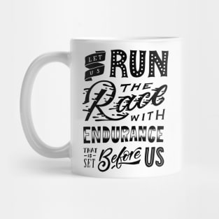 Let us run the race that is set before us Mug